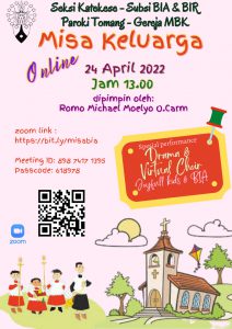 MISA KELUARGA 24 APRIL 2022 @ Zoom Meeting ID: 89874171395 Passcode: 618978
