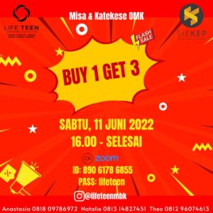 BUT 1 GET 3 - MISA & KATEKESE OMK @ Zoom Meeting ID: 89061786855 Passcode: lifeteen