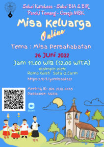 MISA KELUARGA ONLINE - 26 JUNI 2022 - TEMA: MISA PERSAHABATAN @ Zoom Meeting ID: 82635386678 Passcode: 122236