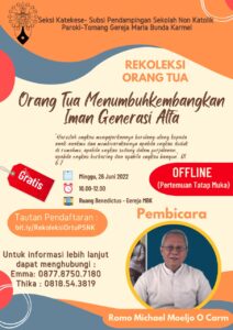 REKOLEKSI ORANG TUA - ORANG TUA MENUMBUHKEMBANGKAN IMAN GENERASI ALFA @ Ruang Benedictus