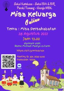 MISA KELUARGA ONLINE – 28 AGUSTUS 2022 – TEMA: MISA PERSAHABATAN @ Zoom Meeting ID: 82635386678 Passcode: 122236