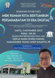 SEMINAR KITAB SUCI - MBK RUMAH KITA BERTUMBUH, PERSAHABATAN DI ERA DIGITAL @ Gereja Maria Bunda Karmel