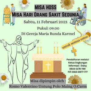 MISA HARI ORANG SAKIT SEDUNIA (HOSS) 11 FEBRUARI 2023 @ Gereja Maria Bunda Karmel