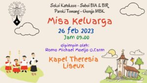MISA KELUARGA - 26 FEBRUARI 2023 @ Kapel St. Theresia Lisieux