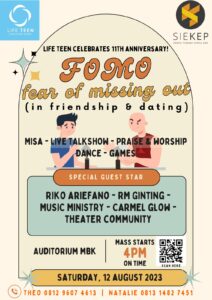 FOMO (FEAR OF MISSING OUT) LIFE TEEN CELEBRATES 11TH ANNIVERSARY @ Auditorium Gereja MBK