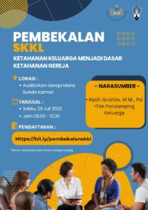 PEMBEKALAN SKKL - KETAHANAN KELUARGA MENJADI DASAR KETAHANAN GEREJA @ Auditorium Gereja MBK