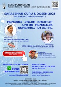 SARASEHAN GURU & DOSEN 2023 - MENCARI JALAN KREATIF UNTUK MENDIDIK GENERASI DIGITAL @ Auditorium Gereja MBK