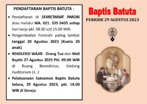 PENDAFTARAN BAPTIS BATUTA PERIODE AGUSTUS 2023 @ Sekretariat Paroki