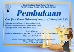KELAS BARU KOMUNI PERTAMA BAGI ANAK 10 - 12 TAHUN (KELAS 4 - 6) 2023 @ Sekretariat Paroki