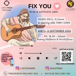 FIX YOU - MISA & KATEKESE OMK SEP 2023 @ Ruang Stefanus & Kristoforus (Auditorium MBK lantai 2)