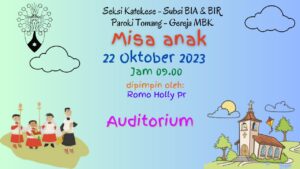 MISA ANAK – 22 OKTOBER 2023 @ Auditorium Gereja MBK