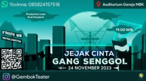 JEJAK CINTA GANG SENGGOL - PEMENTASAN DARI TEATER GEMBOK PAROKI TOMANG MBK @ Auditorium Gereja MBK