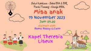 MISA ANAK – 19 NOVEMBER 2023 @ Kapel St. Theresia Lisieux