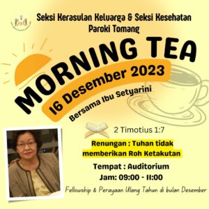 MORNING TEA 16 DESEMBER 2023 @ Auditorium Gereja MBK