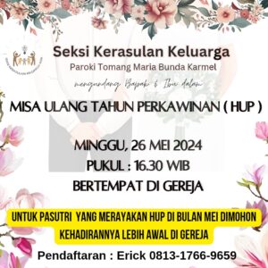 MISA HARI ULANG TAHUN PERKAWINAN (HUP) MEI 2024 @ Gereja Maria Bunda Karmel