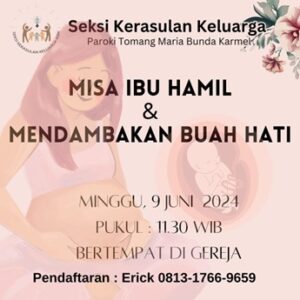 MISA IBU HAMIL & MENDAMBAKAN BUAH HATI – JUN 2024 @ Gereja Maria Bunda Karmel