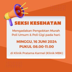 PENGOBATAN MURAH POLIKLINIK UMUM DAN POLIKLINIK GIGI – JUN 2024 @ Klinik Pratama Karmel (Klinik MBK)