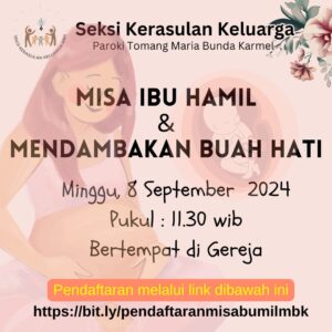 MISA IBU HAMIL & MENDAMBAKAN BUAH HATI – SEP 2024 @ Gereja Maria Bunda Karmel