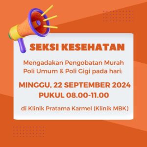 PENGOBATAN MURAH POLIKLINIK UMUM DAN POLIKLINIK GIGI – SEP 2024 @ Klinik Pratama Karmel (Klinik MBK)