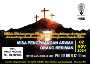 MISA PENGENANGAN ARWAH ORANG BERIMAN @ Gereja Maria Bunda Karmel & Kapel Taman Anggrek