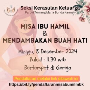 MISA IBU HAMIL & MENDAMBAKAN BUAH HATI – DES 2024 @ Gereja Maria Bunda Karmel