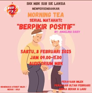 MORNING TEA 8 FEBRUARI 2025 @ Auditorium MBK