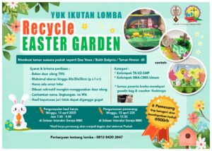 LOMBA "RECYCLE EASTER GARDEN" 2025 @ Selasar Interaksi Gereja MBK