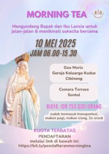 MORNING TEA 10 MEI 2025 @ Goa Maria Keluarga Kudus Cibinong (Kumpul di parkiran depan Gereja MBK)