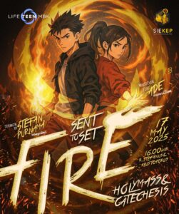 SENT TO SET FIRE - LIFETEEN MBK @ Ruang Stefanus & Kristoforus (Auditorium MBK lantai 2)