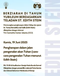 ZIARAH DI TAHUN YUBILEUM BERDASARKAN TELADAN ST. EDITH STEIN – 19 JUNI 2025 @ Auditorium MBK