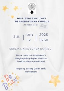 MISA BERSAMA UMAT BERKEBUTUHAN KHUSUS 12 JUL 2025 @ Gereja Maria Bunda Karmel