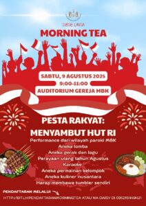 MORNING TEA 9 AGUSTUS 2025 @ Auditorium Gereja MBK