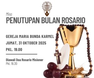 MISA PENUTUPAN BULAN ROSARIO 2025 @ Gereja Maria Bunda Karmel