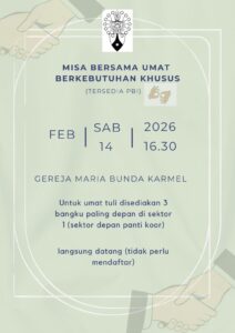 MISA BERSAMA UMAT BERKEBUTUHAN KHUSUS 14 FEB 2026 @ Gereja Maria Bunda Karmel