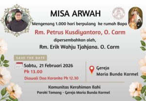 MISA ARWAH MENGENANG 1000 HARI RM. PETRUS KUSDIYANTORO, O.CARM @ Gereja Maria Bunda Karmel