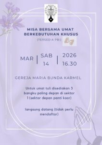 MISA BERSAMA UMAT BERKEBUTUHAN KHUSUS 14 MAR 2026 @ Gereja Maria Bunda Karmel