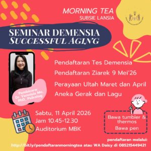 MORNING TEA 11 APRIL 2026 - SEMINAR DEMENSIA - SUCCESSFUL AGING @ Auditorium MBK